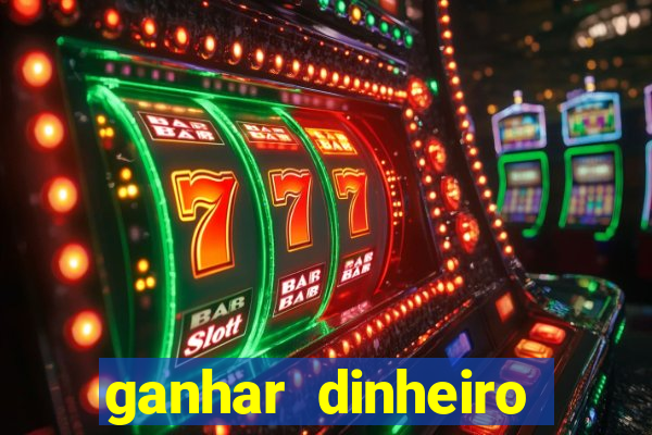 ganhar dinheiro jogando sem depositar nada